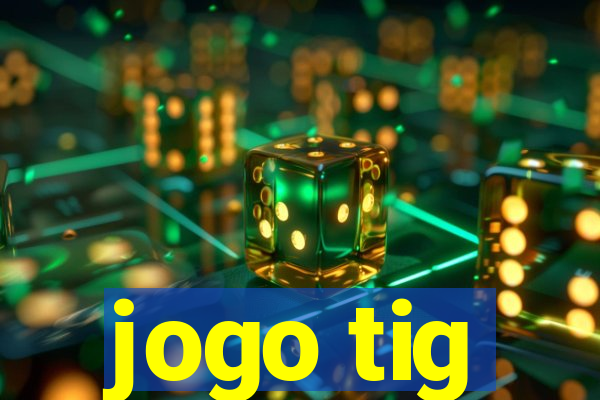 jogo tig