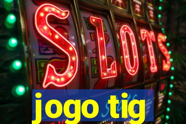 jogo tig