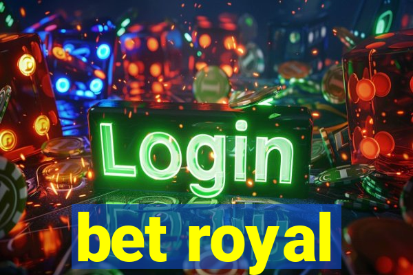 bet royal