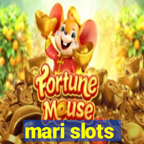 mari slots