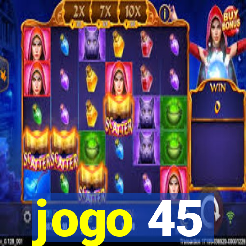 jogo 45