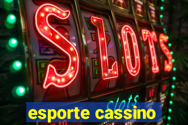 esporte cassino