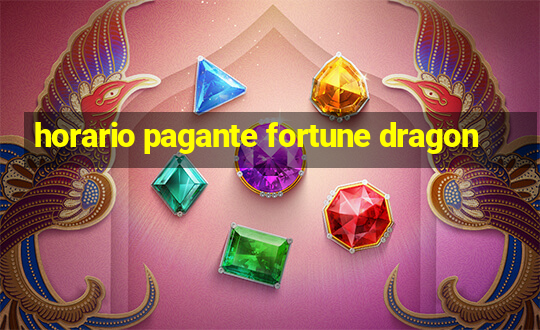 horario pagante fortune dragon