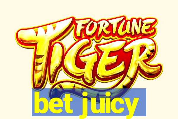 bet juicy