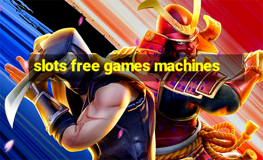 slots free games machines