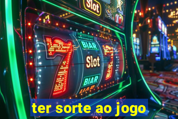 ter sorte ao jogo