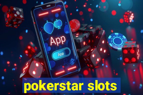 pokerstar slots