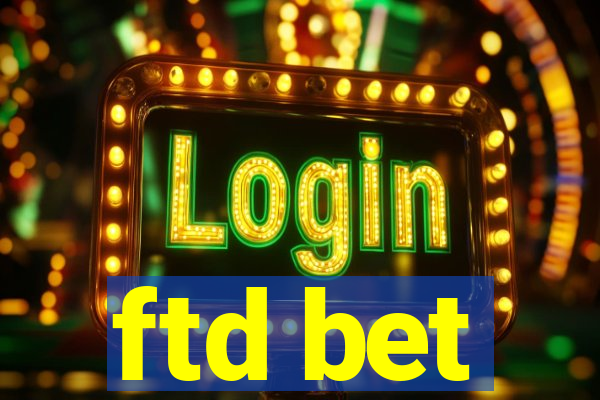 ftd bet