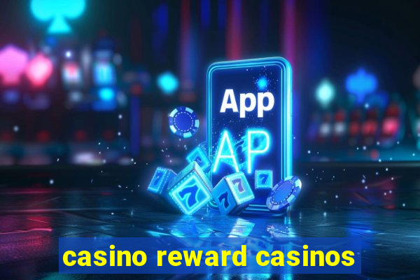 casino reward casinos