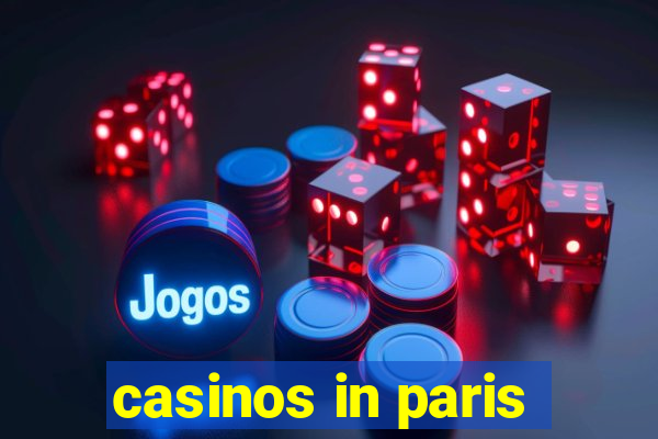 casinos in paris