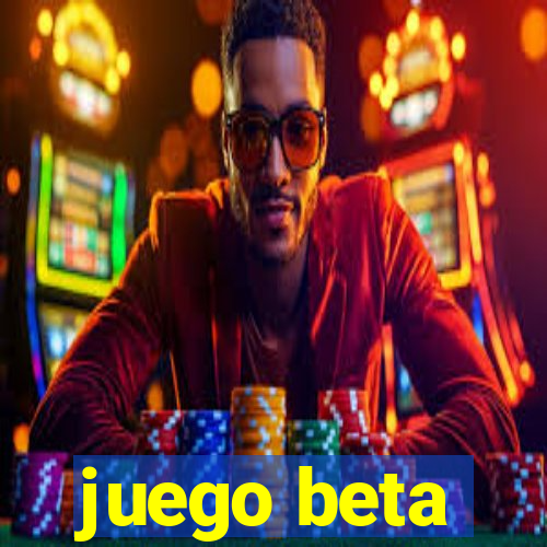 juego beta