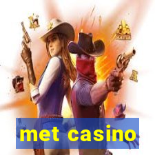 met casino