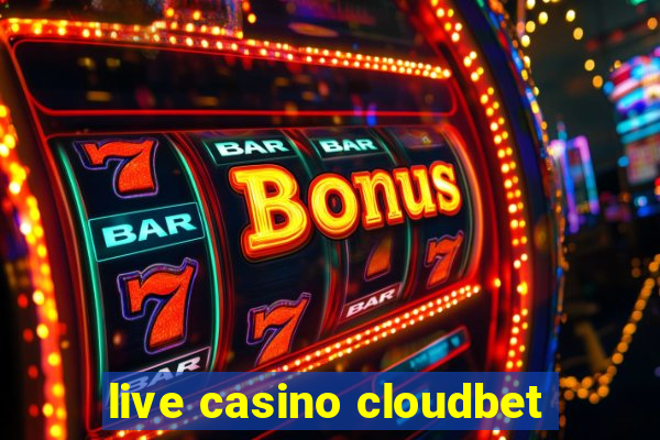 live casino cloudbet