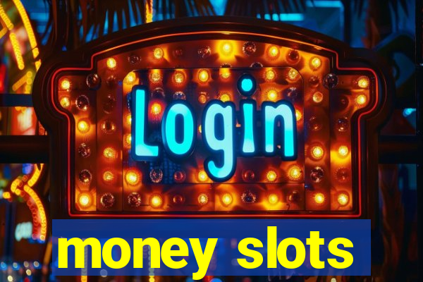 money slots