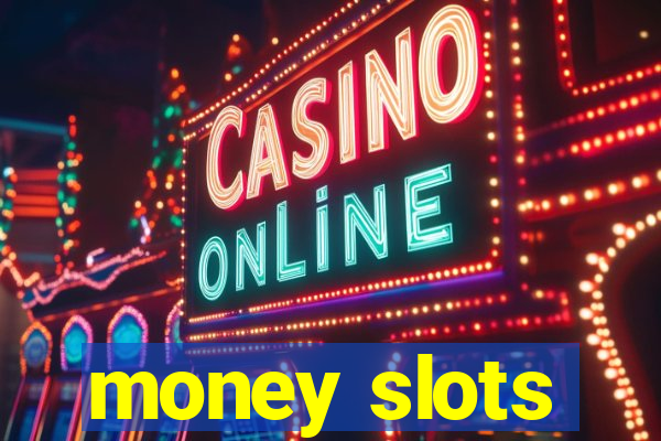 money slots