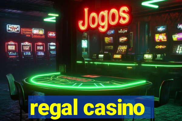 regal casino