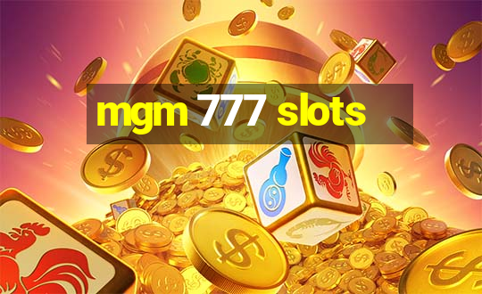 mgm 777 slots