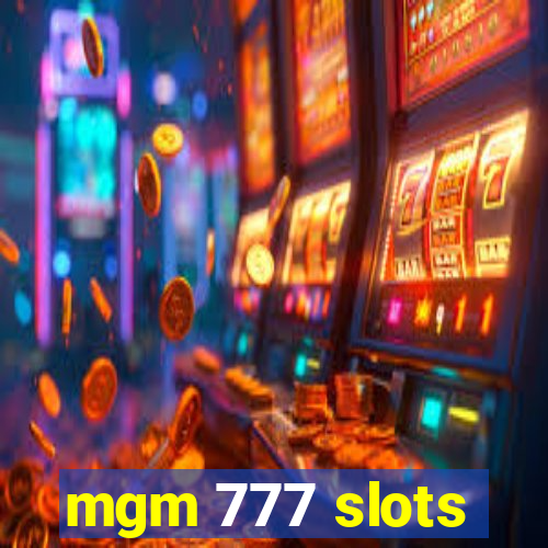 mgm 777 slots