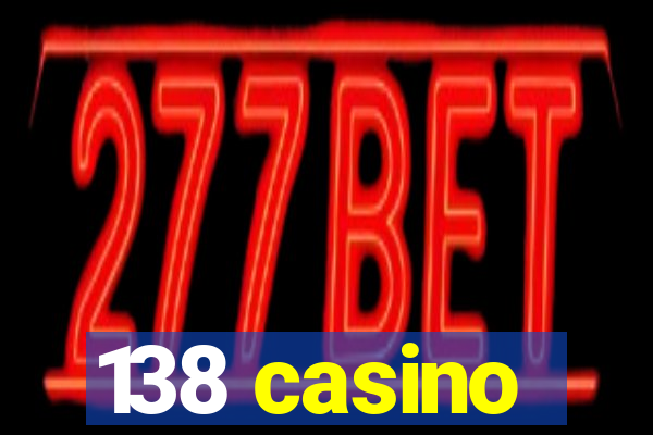 138 casino