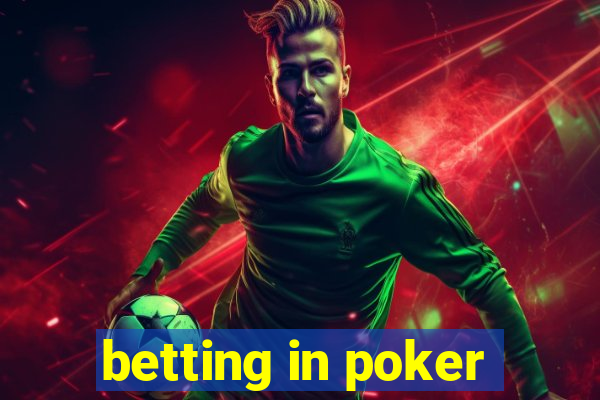 betting in poker