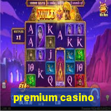 premium casino