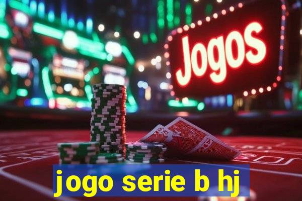 jogo serie b hj