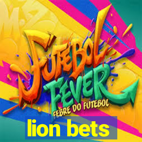 lion bets