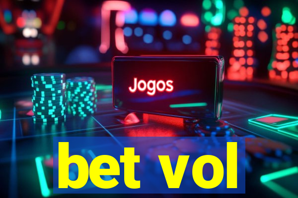 bet vol