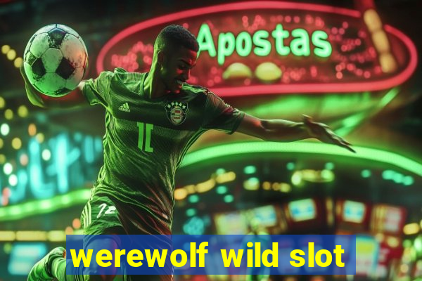 werewolf wild slot