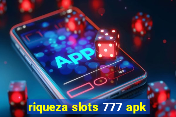 riqueza slots 777 apk