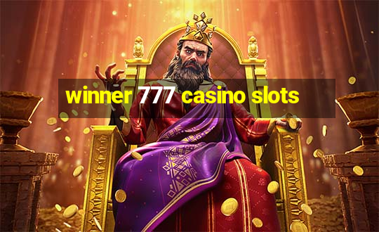 winner 777 casino slots