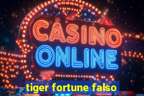 tiger fortune falso