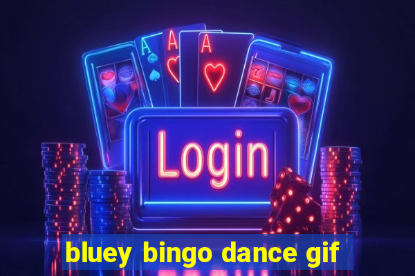 bluey bingo dance gif