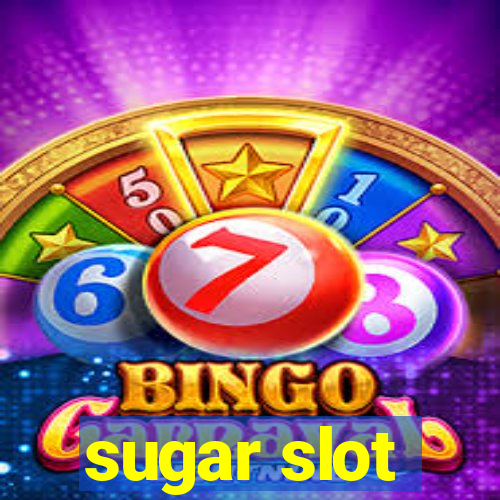 sugar slot