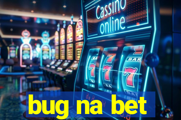 bug na bet