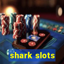 shark slots