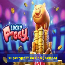 supersport casino jackpot