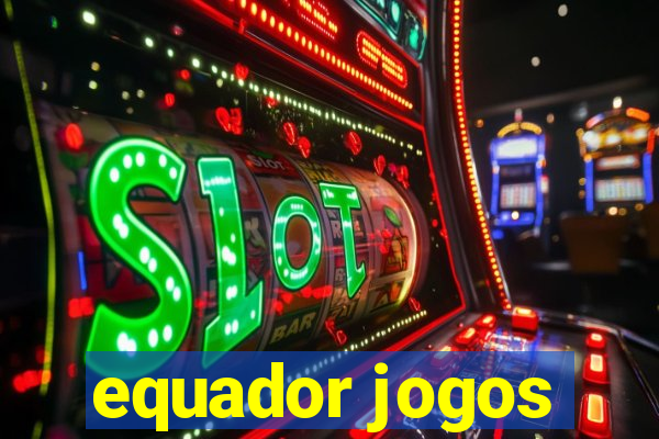 equador jogos