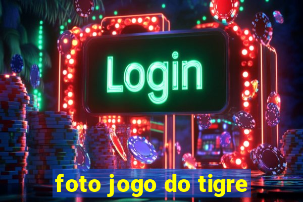 foto jogo do tigre