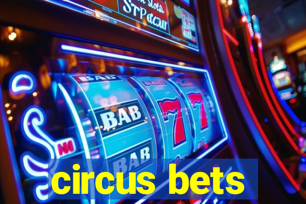 circus bets