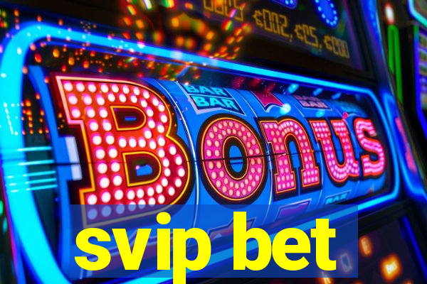 svip bet