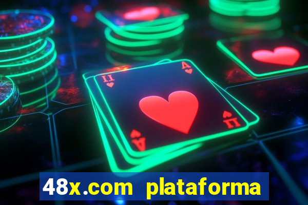 48x.com plataforma de jogos