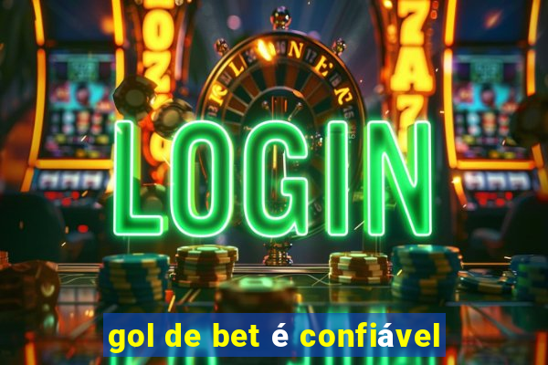 gol de bet é confiável