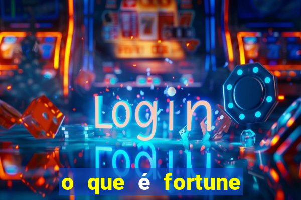 o que é fortune tiger é confiável