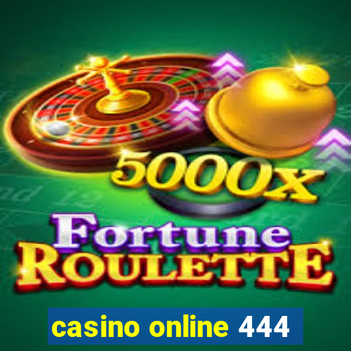 casino online 444