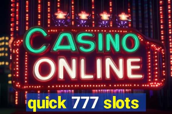 quick 777 slots