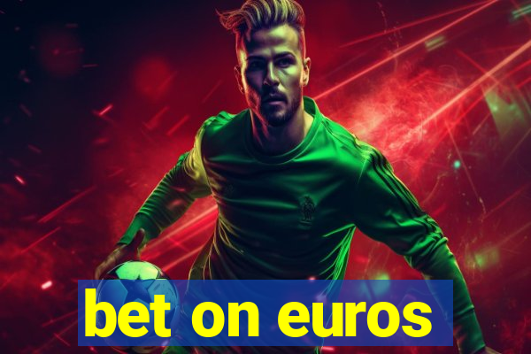 bet on euros