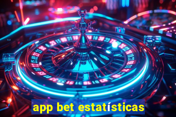 app bet estatísticas