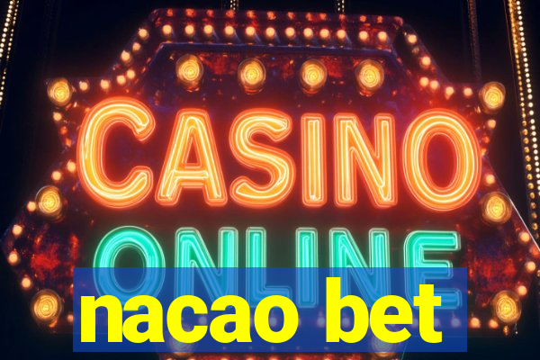 nacao bet