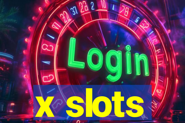 x slots